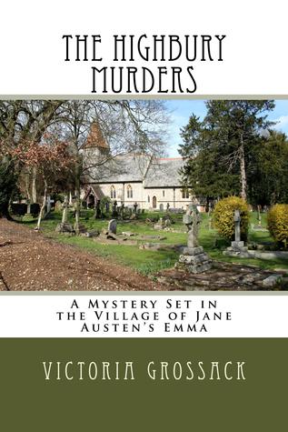 The Highbury Murders – Victoria Grossack – Austenesque Reviews